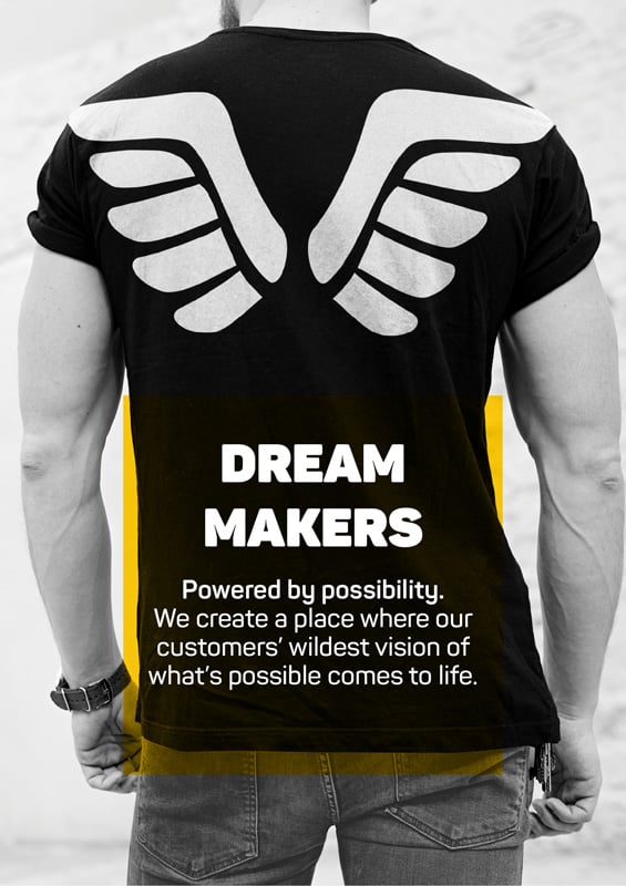 Dream Makers<br />
Powered by possibility. We create places where our customers' wildest version of what's possible comes to life.